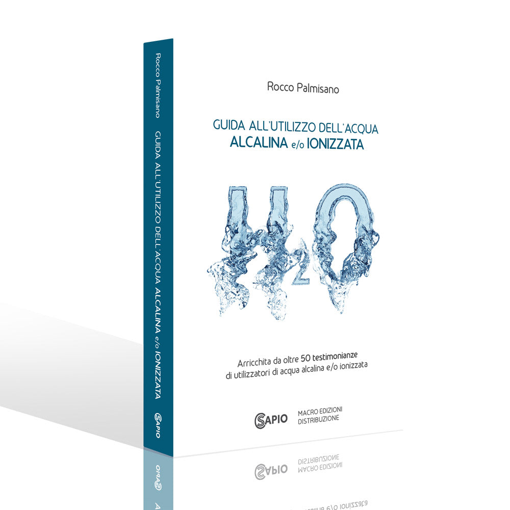 Guida all'utilizzo dell'Acqua Alcalina e/o Ionizzata